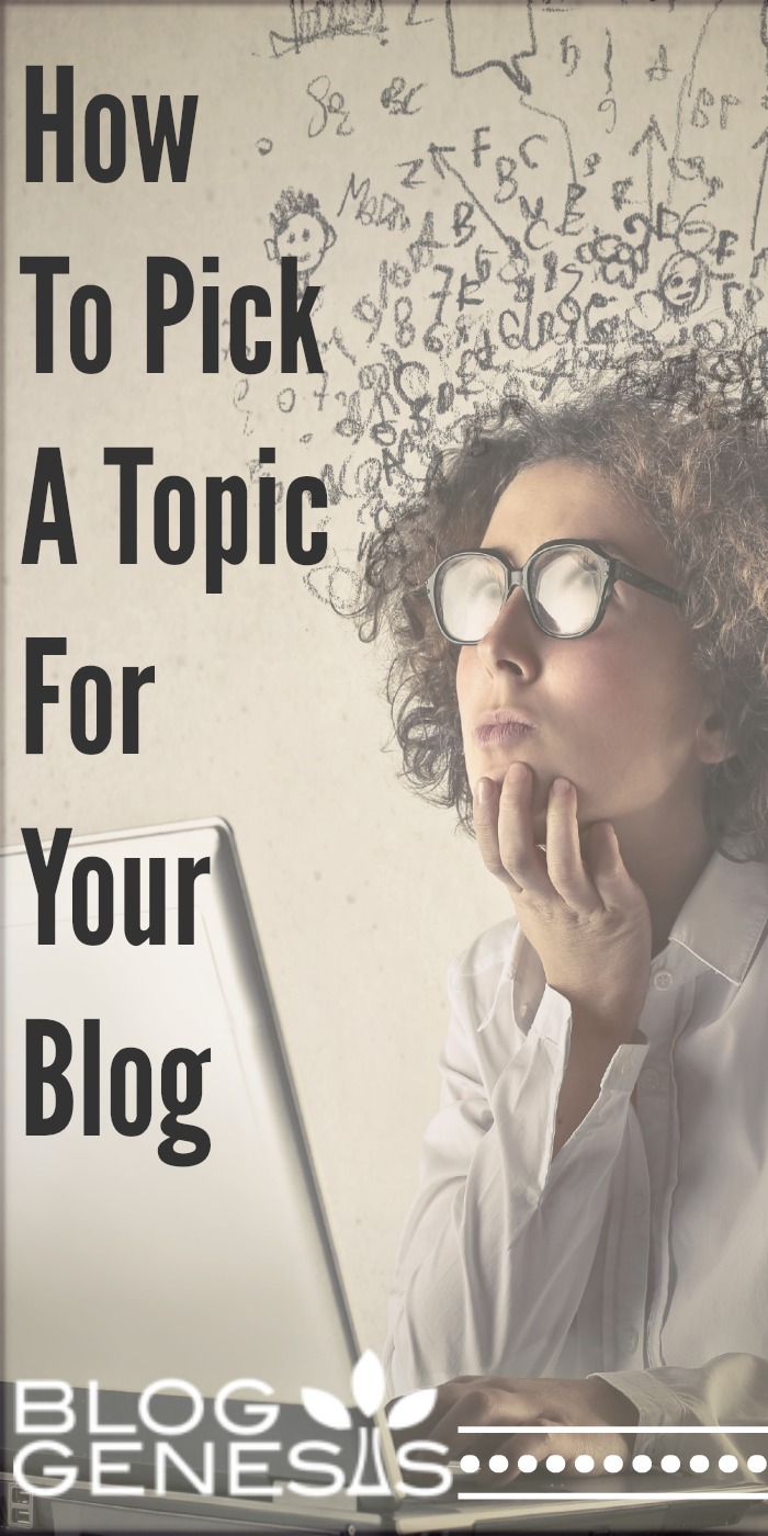 How To Pick a Topic For Your Blog (+ 57 Inspiring Topic Ideas)