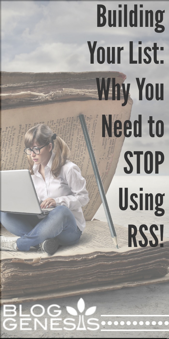 Building Your Email List: Why You Need To STOP Using RSS!