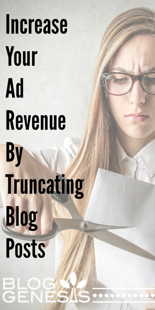 Increase Your Ad Revenue by Truncating Your Blog Content