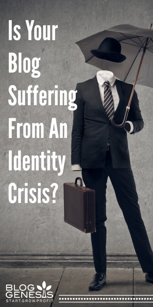 Is Your Blog Suffering From An Identity Crisis?