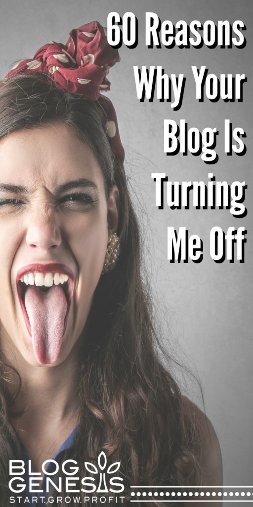 60 Reasons Why Your Blog Is Turning Me Off