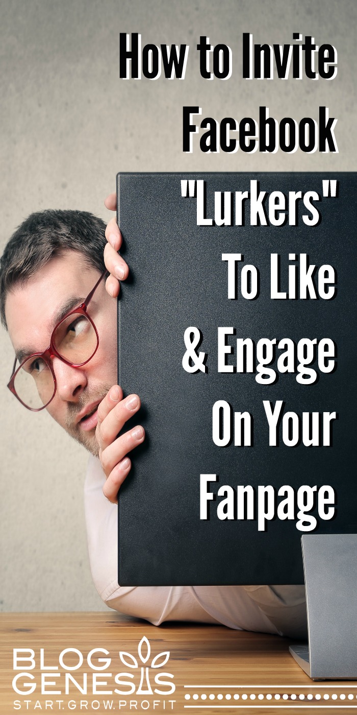 How to Invite Facebook “Lurkers” To Like and Engage On Your Fanpage